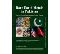 Rare Earth Metals in Pakistan: Geopolitics in the New Great Game