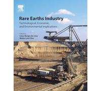 Rare Earths Industry: Technological, Economic, and Environmental Implications