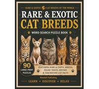 Rare & Exotic Cat Breeds Word Search Puzzle Book: 90 Large Print Puzzles Featuring Rare, Exotic, and Uncommon Cat Breeds (Cat Breeds of the World)