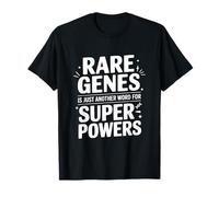 Rare Genes are Just Another Word for Superpowers T-Shirt