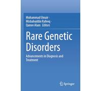 Rare Genetic Disorders: Advancements in Diagnosis and Treatment