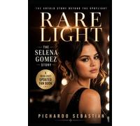 RARE LIGHT: The Selena Gomez Story