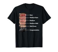 Rare Medium Rare Medium Medium Well Well Done Congratulation T-Shirt