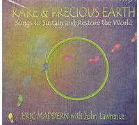 Rare & Precious Earth Songs to Sustain and Restore the World
