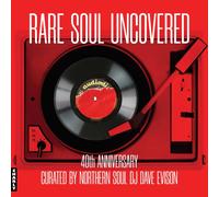 Rare Soul Uncovered: 40th Anniversary