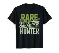 Rare Succulent Hunter Collector Obsessed Plant Seeker T-Shirt