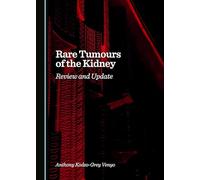 Rare Tumours of the Kidney: Review and Update