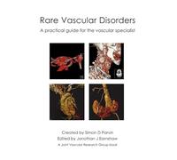 Rare Vascular Disorders: A Practical Guide for the Vascular Specialist