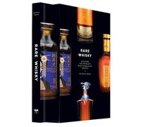 Rare Whisky : Explore the World's Most Exquisite Spirits