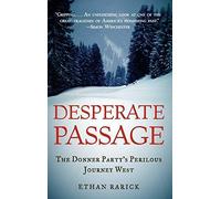 Ethan Rarick Desperate Passage (Hardback)
