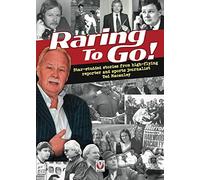 Raring to Go!: Star-studded stories from high-flying reporter and sports journalist Ted Macauley