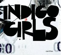 Rarities by INDIGO GIRLS (2005-06-14)