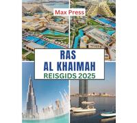 Ras Al Khaimah Reisgids 2025: Tijd om te bezoeken, must-see plekken, Topaccommodaties, regels en voorschriften om te volgen, en de beste restaurants in het land