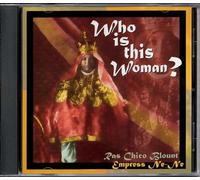 Ras Chico Blount & Empress Ne- - Who Is This Woman?