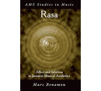 Rasa: Affect and Intuition in Javanese Musical Aesthetics (AMS Studies in Music)