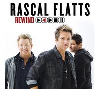 RASCAL FLATTS - Rewind