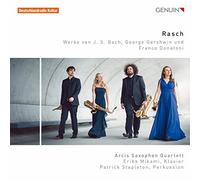 Arcis Saxophon Quartett - Rasch: Works by J. S. Bach, George Gershwin and Franco Donatoni