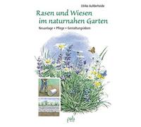 Rasen und Wiesen im naturnahen Garten: Neuanlag, Aufderheide Gebun.
