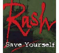 Rash - Save Yourself