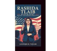 RASHIDA TLAIB BIOGRAPHY: Unapologetic - Voice of Resistance in American Politics