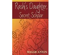 Rashi's Daughter, Secret Scholar