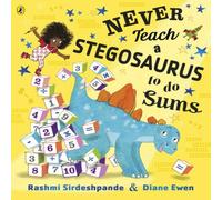 Rashmi Sirdeshpande Never Teach a Stegosaurus to Do Sums Paperback Book Rashmi Sirdeshpande Multicolor