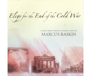 Raskin, Marcus - Raskim: Elegy for the End of the Cold War