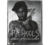 Raskols: The Gangs of Papua New Guinea