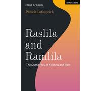 Raslila and Ramlila: The Divine Play of Krishna and RAM (Forms of Drama)
