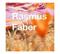 Rasmus Faber - So Far