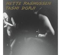 Rasmussen, Mette - Mette Rasmussen & Tashi Dorji