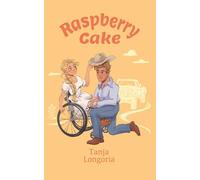 Raspberry Cake: A Steamy Feel Good Standalone Romance (Naughty Desserts)
