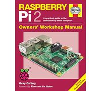 Raspberry Pi 2 Manual: A practical guide to the revolutionary small computer (Haynes Manuals)