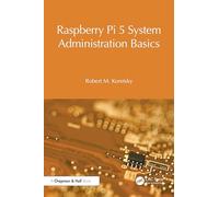 Raspberry Pi 5 System Administration Basics (Raspberry Pi OS System Administration with systemd)