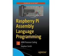 Raspberry Pi Assembly Language Programming: ARM Processor Coding