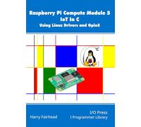 Raspberry Pi Compute Module 5 IoT In C: Using Linux Drivers and Gpio5