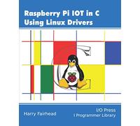 Raspberry Pi IoT In C Using Linux Drivers