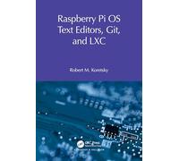 Raspberry Pi OS Text Editors, git, and LXC – A Practical Approach