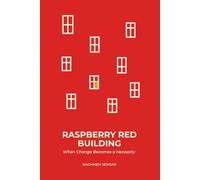 Raspberry Red Building: When Change Becomes a Necessity