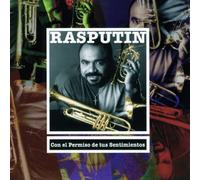 Rasputin - Con El Permiso De Tus Sentimientos