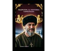 Rasputin, la historia censurada (Política)
