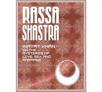 Rassa Shastra: Inayat Khan on the Mysteries of Love, Sex and Marriage