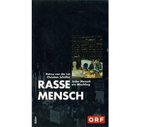 Rasse Mensch. Jeder Mensch ein Mischling.