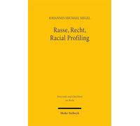 Rasse, Recht, Racial Profiling (Diversität und Gleichheit im Recht)