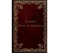 Rasselas, Prince of Abyssinia: Illustrated and annotated