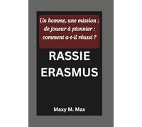 RASSIE ERASMUS: Un homme, une mission : de joueur à pionnier : comment a-t-il réussi ?