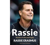 Rassie – The Inspirational Autobiography from South Africa's Double World-Cup Winning Coach