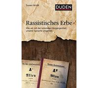 Rassistisches Erbe: Wie wir mit der kolonialen Vergangenheit unserer Sprache umgehen