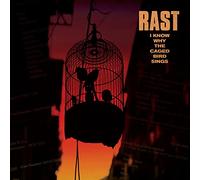 Rast - I Know Why The Caged Bird Sings [VINYL]