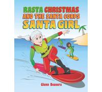 Rasta Christmas And The Santa Corps: Santa Girl